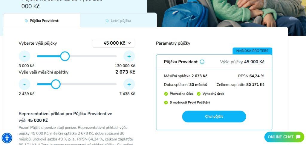 Kalkulačku Provident lze využít jako orientační prostředek, nikoli jako konečný ukazatel částek. Úroky i RPSN půjčky Provident se v průběhu schvalování upravují.
